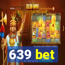 639 bet